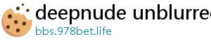 deepnude unblurred